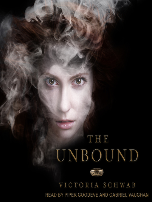 Title details for The Unbound by Victoria Schwab - Available